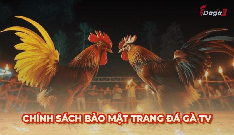 Chính sách bảo mật tại trang Đá Gà TV
